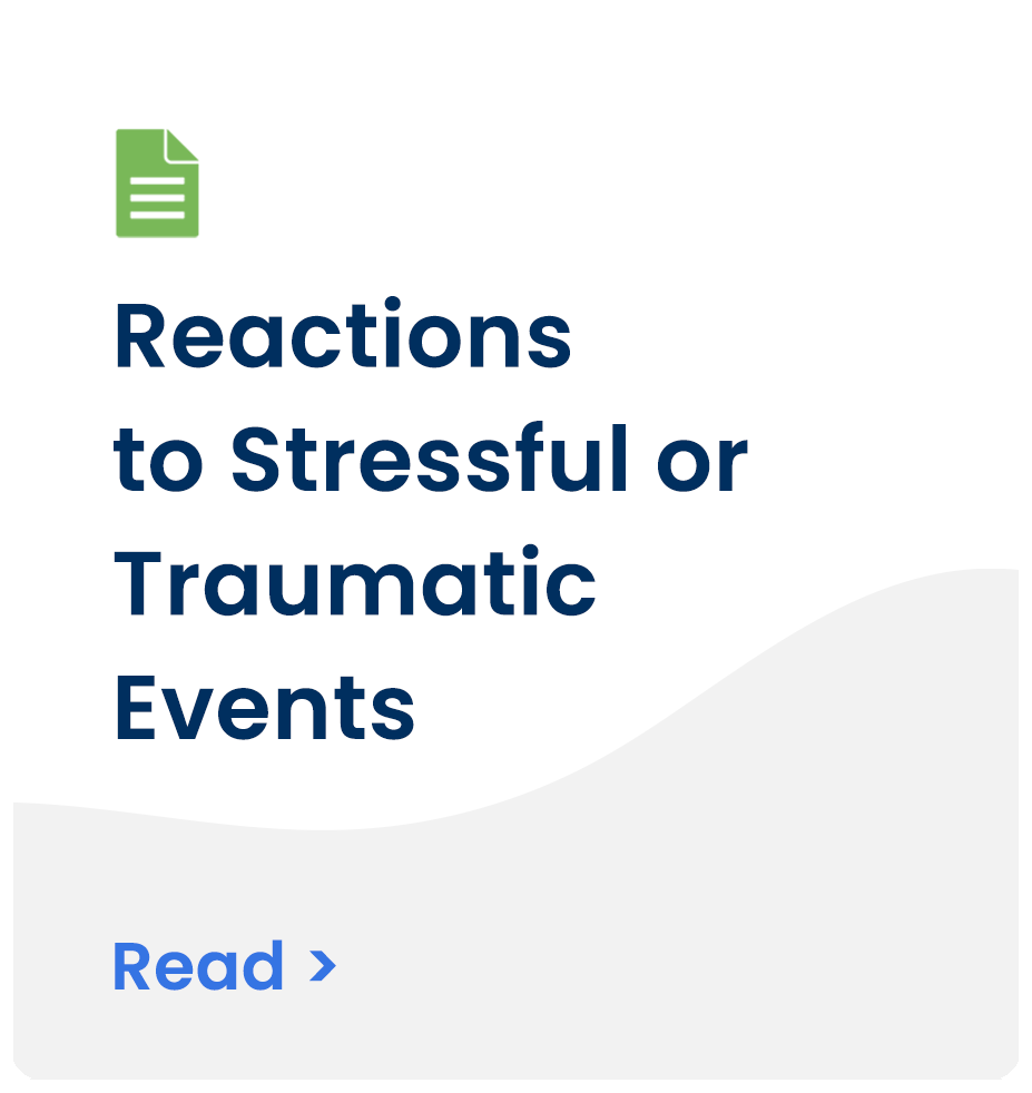 Reactions to Stressful or Traumatic Events