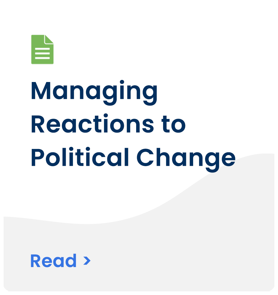 Managing Reactions to Political Change
